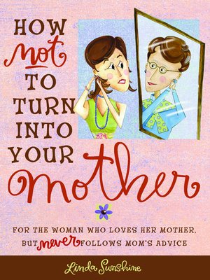 cover image of How Not to Turn into Your Mother
